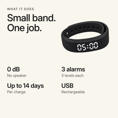 Small band, one job: 0 dB with no speaker, 3 alarms with 3 levels each, up to 14 days per charge, rechargeable via USB.